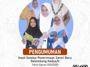 Pengumuman Hasil Seleksi Penerimaan Santri Baru Gelombang Kedua/II Pondok Pesantren Terpadu Al-Mujahidin Balikpapan Tahun Pelajaran 2024-2025